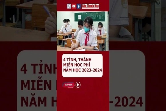 4 TỈNH, THÀNH NÀO MIỄN HỌC PHÍ NĂM HỌC 2023-2024? #mienhocphi