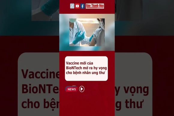 Vaccine mới của BioNTech mở ra hy vọng cho bệnh nhân ung thư | Báo Thanh Hóa