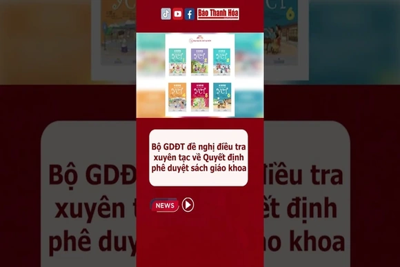 Bộ GDĐT đề nghị điều tra xuyên tạc về Quyết định phê duyệt sách giáo khoa #baothanhhoa