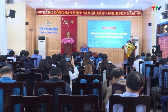 Hội nghị đánh giá tình hình quan hệ lao động trong doanh nghiệp