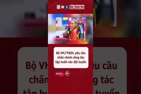 Bộ VH,TT&DL yêu cầu chấn chỉnh công tác tập huấn các đội tuyển #baothanhhoa