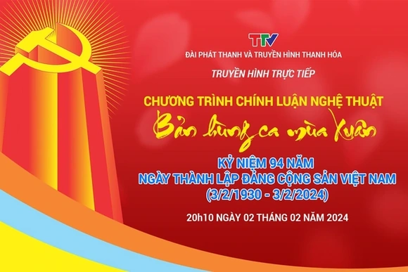 Truyền hình trực tiếp: Chương trình nghệ thuật "Bản hùng ca mùa Xuân"