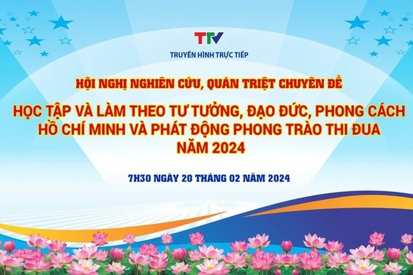 Truyền hình trực tiếp: Hội nghị nghiên cứu, quán triệt chuyên đề "Học tập và làm theo tư tư