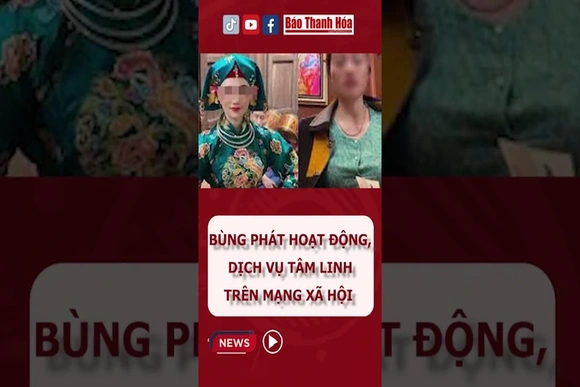 BÙNG PHÁT HOẠT ĐỘNG, DỊCH VỤ TÂM LINH TRÊN MẠNG XÃ HỘI