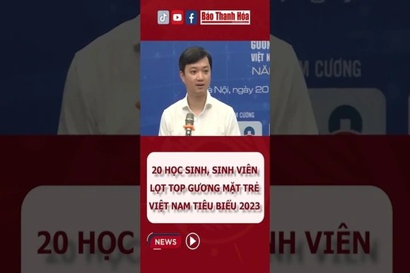20 HỌC SINH, SINH VIÊN LỌT TOP GƯƠNG MẶT TRẺ VIỆT NAM TIÊU BIỂU 2023