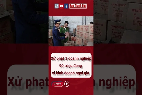 Xử phạt một doanh nghiệp 90 triệu đồng vì kinh doanh ngói giả mạo nhãn hiệu