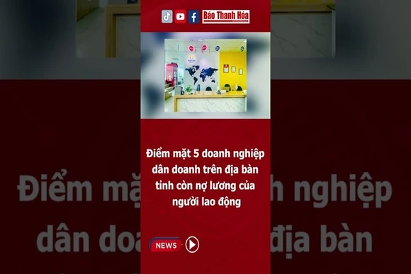 Điểm mặt 5 doanh nghiệp nợ lương người lao động