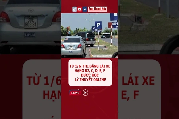 Từ 1/6, thi bằng lái xe hạng B2, C, D, E, F được học lý thuyết online