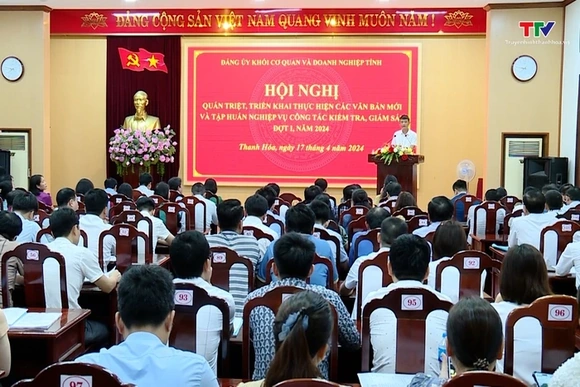 Quán triệt, triển khai thực hiện các văn bản mới và tập huấn nghiệp vụ công tác kiểm tra, giám sát đ