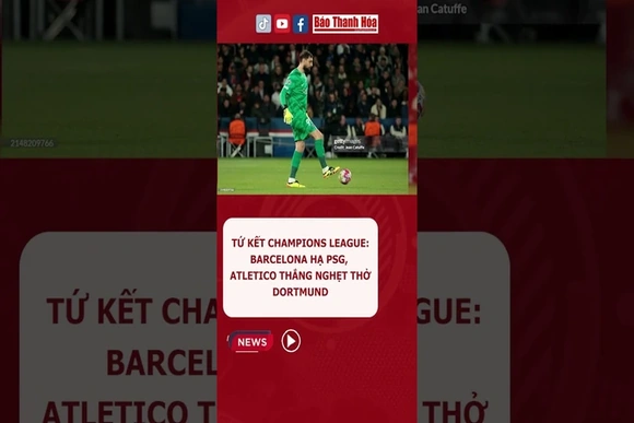 Tứ kết Champions League: Barcelona hạ PSG, Atletico thắng nghẹt thở Dortmund