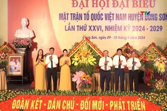 Đại hội đại biểu Mặt trận Tổ quốc huyện Đông Sơn lần thứ XXVI, nhiệm kỳ 2024 - 2029
