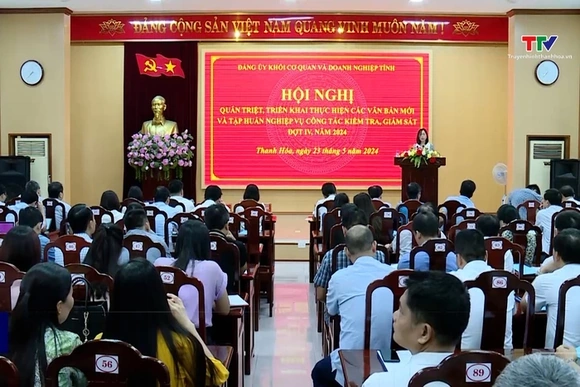 Hội nghị quán triệt, triển khai thực hiện các văn bản mới, tập huấn nghiệp vụ về kiểm tra, giám sát