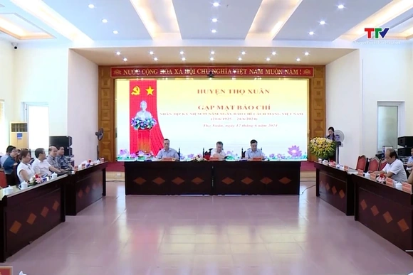 Huyện Thọ Xuân gặp mặt  các cơ quan báo chí