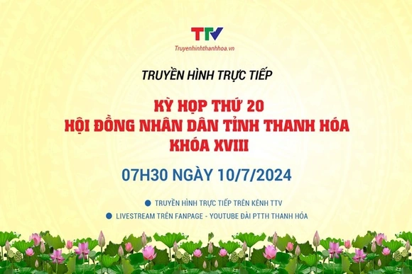 Truyền hình trực tiếp: Phiên bế mạc Kỳ họp thứ 20 HĐND tỉnh Thanh Hóa khoá XVIII, nhiệm kỳ 2021-2026