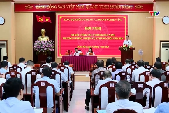 Đảng bộ khối Cơ quan và Doanh nghiệp tỉnh triển khai nhiệm vụ 6 tháng cuối năm 2024