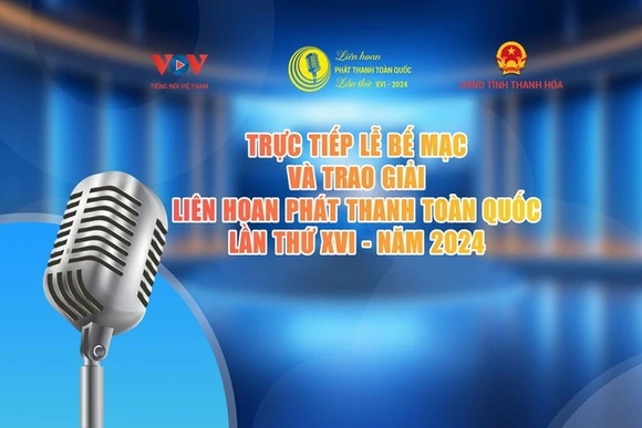 Truyền hình trực tiếp Lễ bế mạc và trao giải Liên hoan Phát thanh toàn quốc lần thứ XVI - năm 2024
