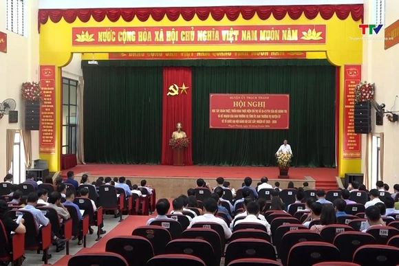 Huyện ủy Thạch Thành quán triệt Chỉ thị số 35 của Bộ Chính trị và Kế hoạch tổ chức Đại hội Đảng bộ c