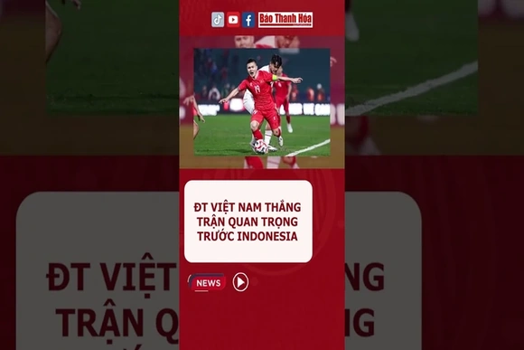 ĐT Việt Nam thắng trận quan trọng trước Indonesia