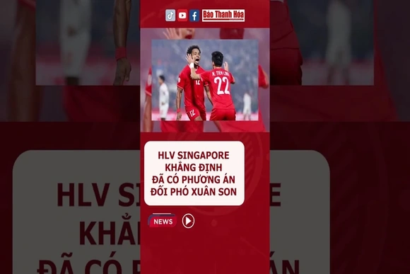 HLV Singapore khẳng định đã có phương án đối phó #xuânson