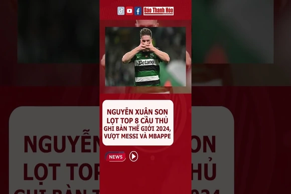 Nguyễn #XuânSon lọt top 8 cầu thủ ghi bàn thế giới 2024, vượt Messi và Mbappe