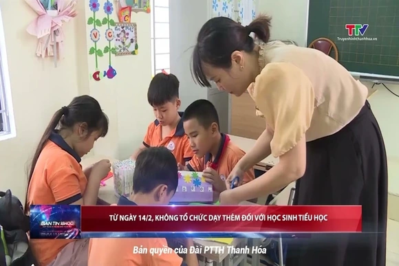 Từ ngày 14/2, không tổ chức dạy thêm đối với học sinh tiểu học