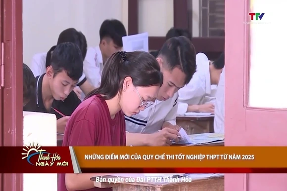 Những điểm mới của Quy chế thi tốt nghiệp THPT từ năm 2025