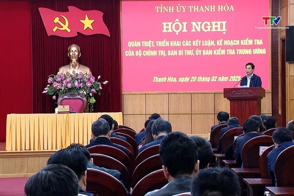 Quán triệt, triển khai các Kết luận, kế hoạch kiểm tra của Bộ Chính trị, Ban Bí thư, Ủy ban Kiểm tra