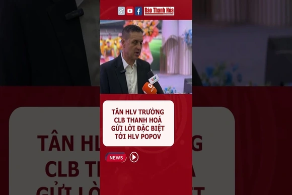 Tân HLV trưởng CLB Thanh Hoá gửi lời đặc biệt tới HLV Popov