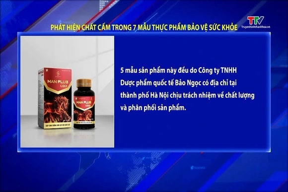 Phát hiện chất cấm trong 7 mẫu thực phẩm bảo vệ sức khỏe