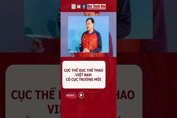 Cục Thể dục thể thao Việt Nam có cục trưởng mới