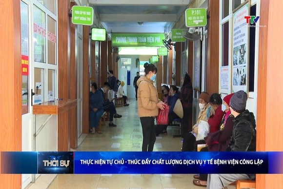 Thực hiện tự chủ - Thúc đẩy chất lượng dịch vụ y tế bệnh viện công lập