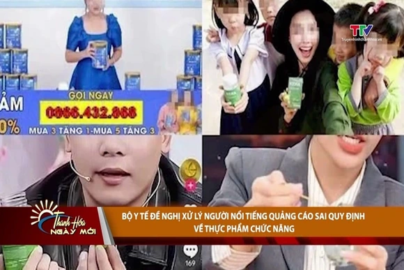 Bộ Y tế đề nghị xử lý người nổi tiếng quảng cáo sai quy định về thực phẩm chức năng