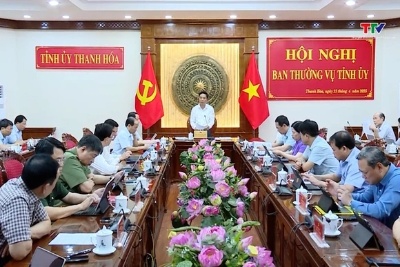 Hội nghị Ban Thường vụ Tỉnh ủy ngày 23/4