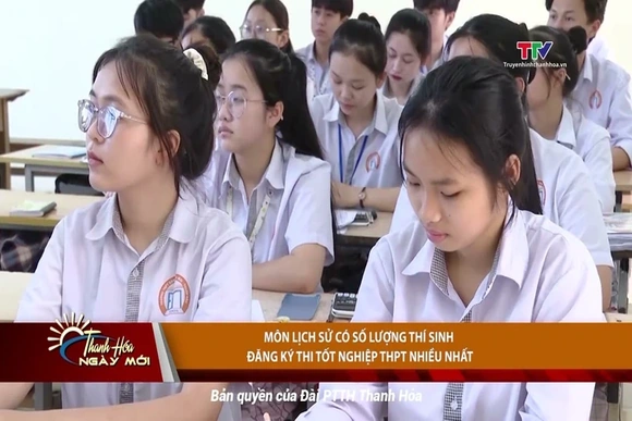 Môn lịch sử có số lượng thí sinh đăng ký thi tốt nghiệp THPT nhiều nhất