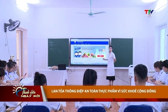 Lan tỏa thông điệp An toàn thực phẩm vì sức khoẻ cộng đồng