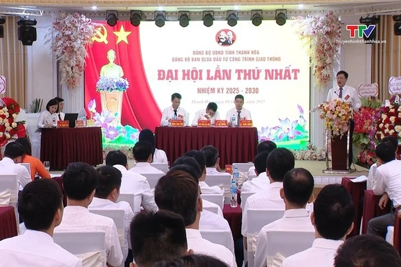 Đảng bộ Ban Quản lý Dự án Đầu tư công trình giao thông Thanh Hóa Đại hội lần thứ Nhất