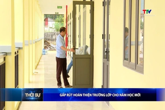 Gấp rút hoàn thiện trường lớp cho năm học mới