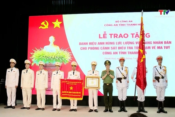 Phòng Cảnh sát điều tra tội phạm về ma túy Công an tỉnh Thanh Hóa đón nhận danh hiệu Anh hùng lực lư