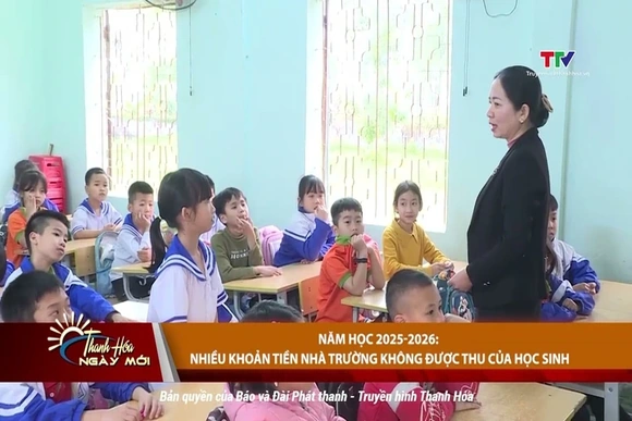 Năm học 2025 - 2026: Nhiều khoản tiền nhà trường không được thu của học sinh