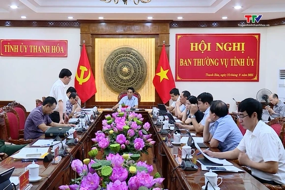 Hội nghị Ban Thường vụ Tỉnh ủy ngày 22/9/2025