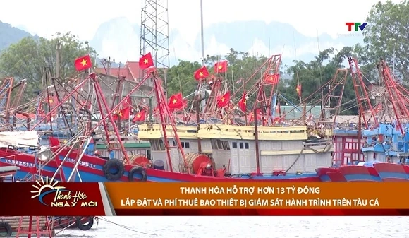 Thanh Hóa hỗ trợ hơn 13 tỷ đồng lắp đặt và phí thuê bao thiết bị giám sát hành trình trên tàu cá