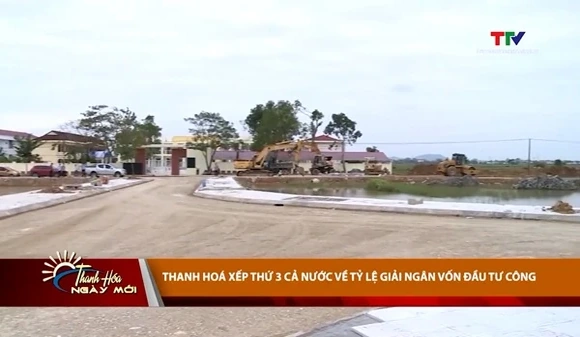 Thanh Hoá xếp thứ 3 cả nước về tỷ lệ giải ngân vốn đầu tư công