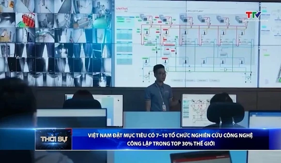 Việt Nam đặt mục tiêu có 7 – 10 tổ chức nghiên cứu công nghệ công lập trong top 30% thế giới