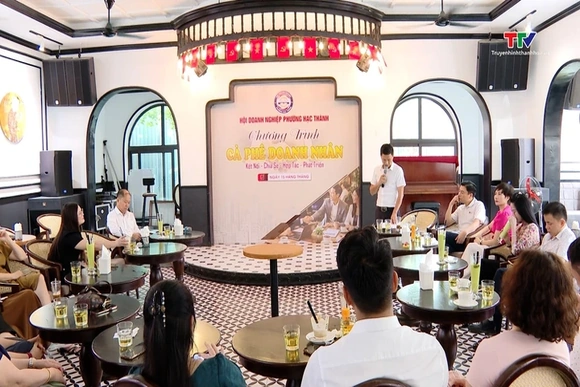 Hội doanh nghiệp phường Hạc Thành tổ chức chương trình “Cafe doanh nhân”