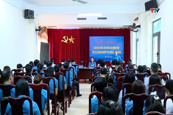 Liên đoàn lao động tỉnh giao ban với các doanh nghiệp có vốn đầu tư nước ngoài