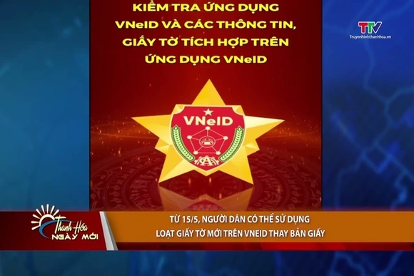 Từ 15/5, người dân có thể sử dụng loạt giấy tờ mới trên VNeID thay bản giấy