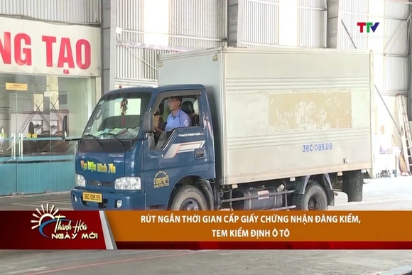 Rút ngắn thời gian cấp giấy chứng nhận đăng kiểm, tem kiểm định ô tô