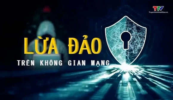 Cảnh báo nhiều thủ đoạn lừa đảo trên không gian mạng