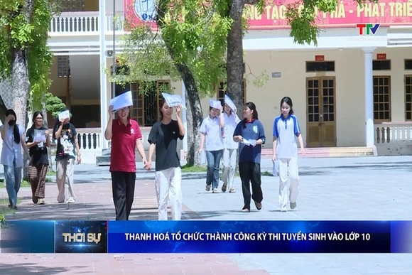 Thanh Hoá tổ chức thành công kỳ thi tuyển sinh vào lớp 10
