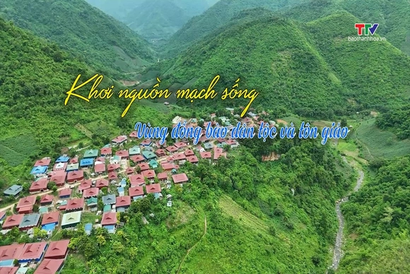 Phóng sự: Khơi nguồn mạch sống vùng đồng bào dân tộc và tôn giáo